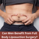 Can Men Benefit from Full Body Liposuction Surgery?